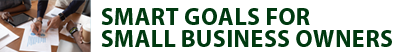 SMART Goals for Small Business Owners