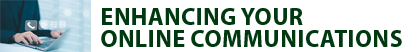 Enhancing Your Online Communications